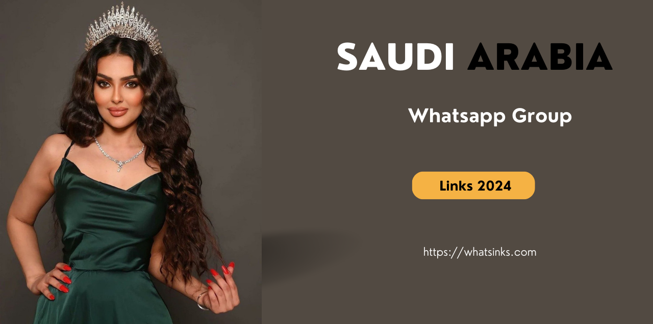 Saudi Arabia WhatsApp Group Links 2024