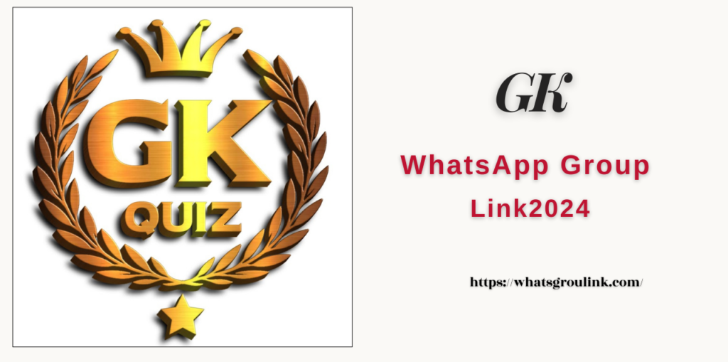 100+ GK WhatsApp Group Link