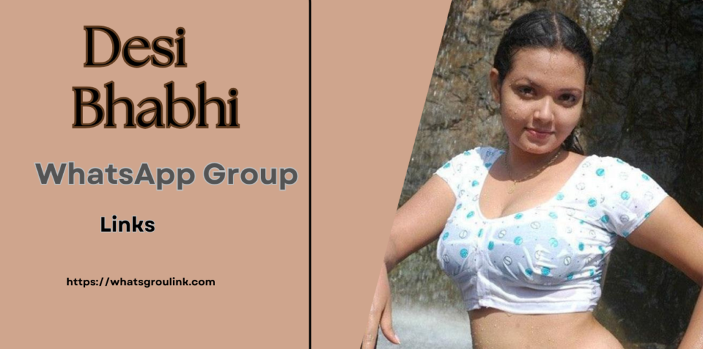 500+ Desi Bhabhi WhatsApp Group Links 