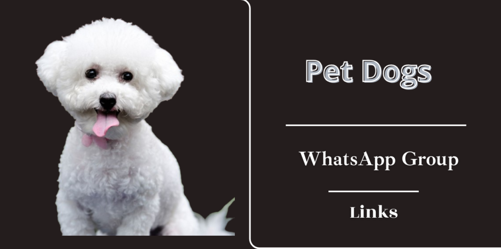 Pet Dogs WhatsApp Group Links