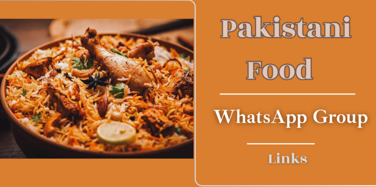 Pakistani Food WhatsApp Group Links Join