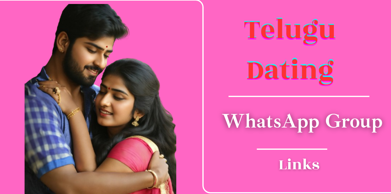 Telugu Dating Whatsapp Group Link Join