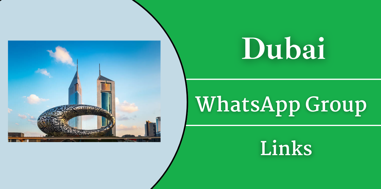 Dubai WhatsApp Group Links Join