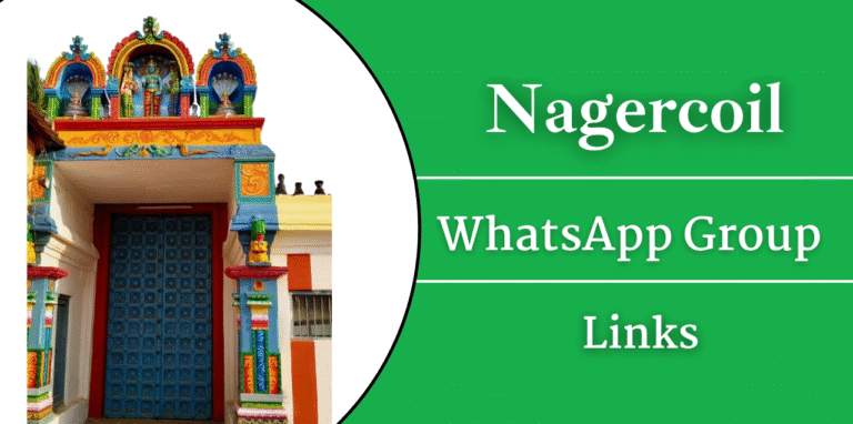 Nagercoil WhatsApp Group Links Join