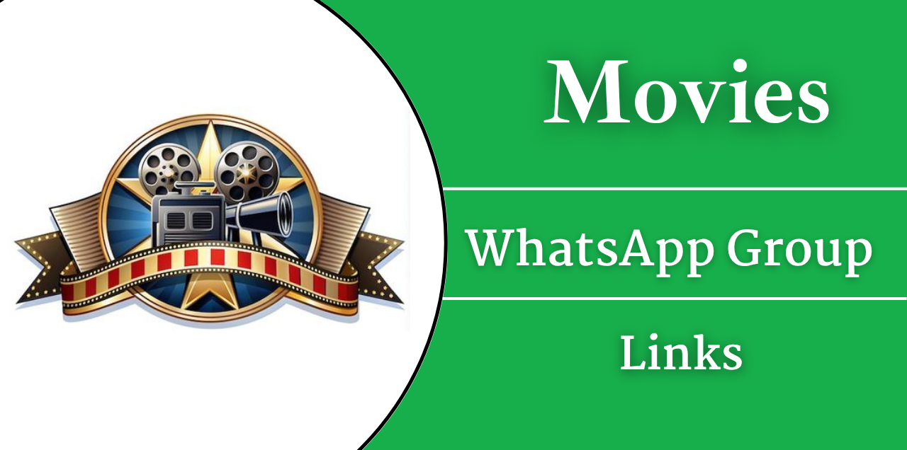 25+ Movies WhatsApp Group Links Join