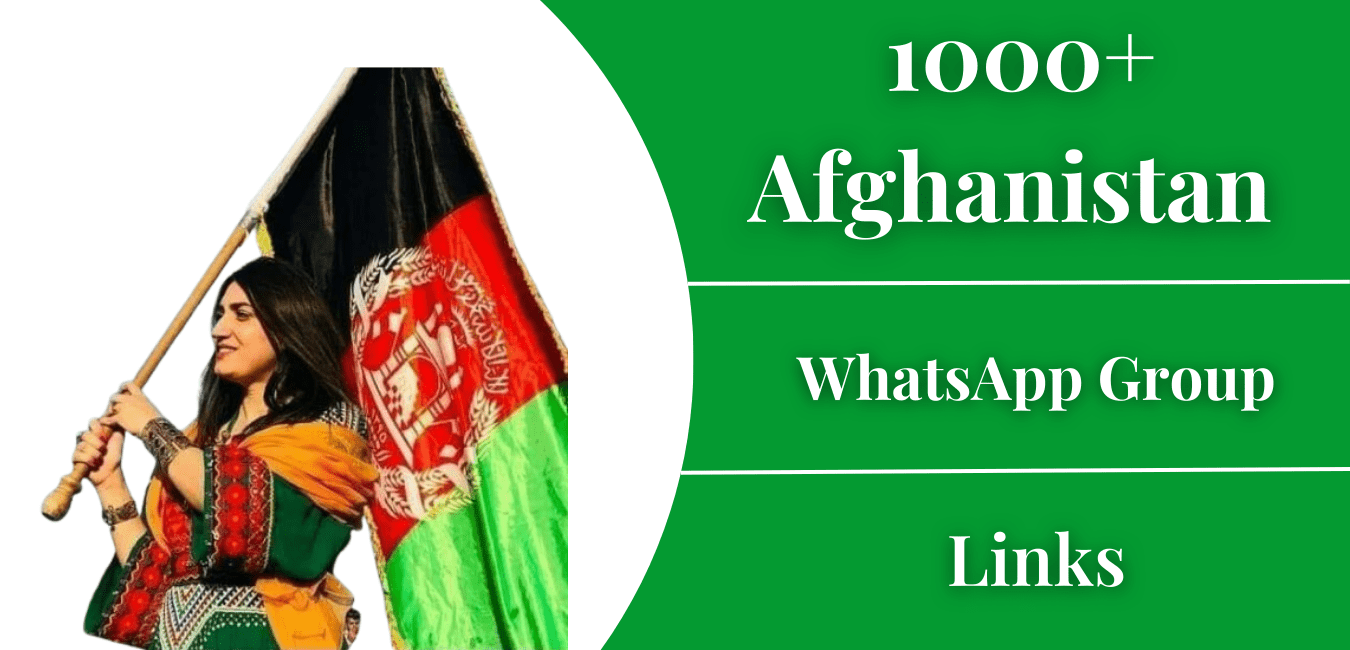 1000+ Afghanistan WhatsApp Group Links