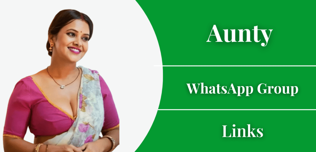 Aunty WhatsApp Group Links Join