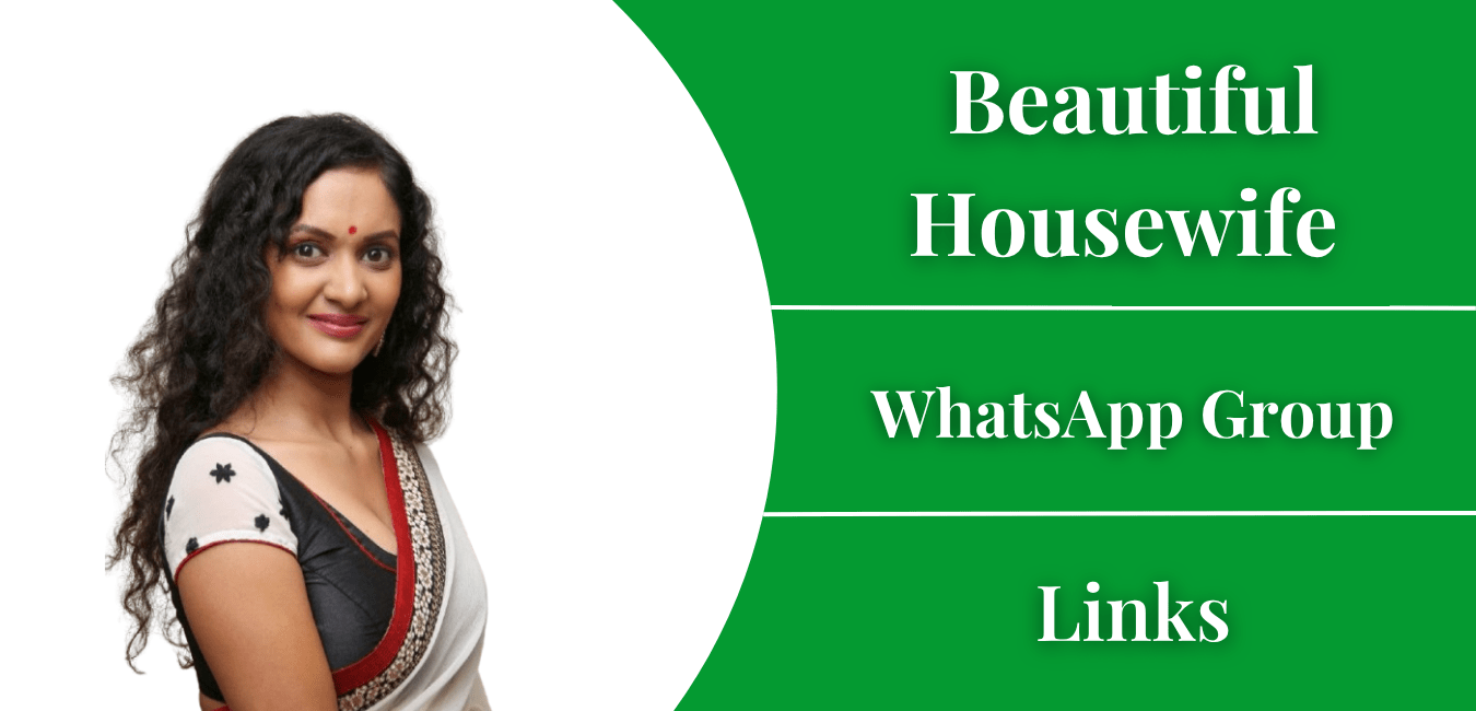 Beautiful Housewife Whatsapp Group Links