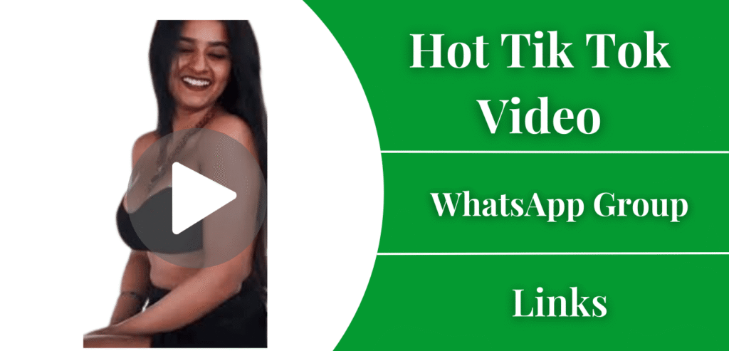 Hot Tik Tok Video WhatsApp Group Link