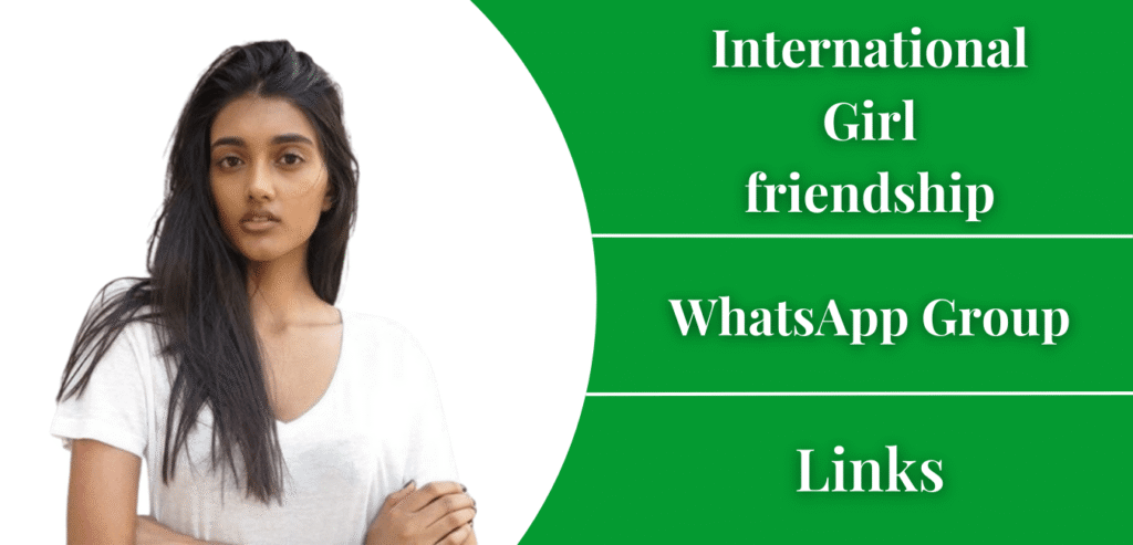 International Girl friendship Whatsapp Groups Links