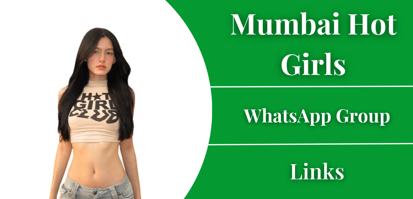 Mumbai Hot Girls WhatsApp Group Links