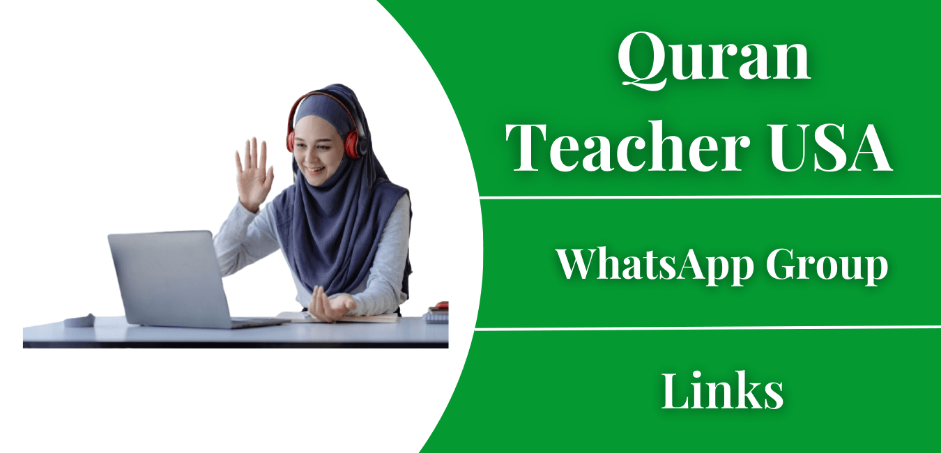 Quran Teacher USA WhatsApp Group Links Join