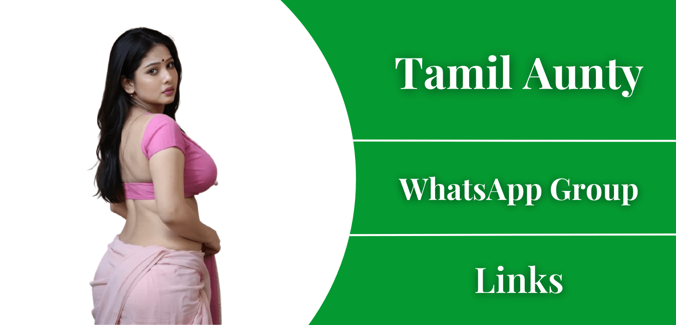 Tamil Aunty WhatsApp Group Links Join