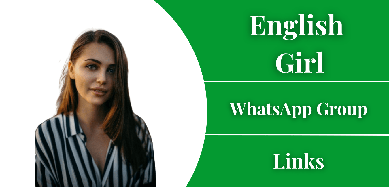English Girl Whatsapp Group Links - Join Now