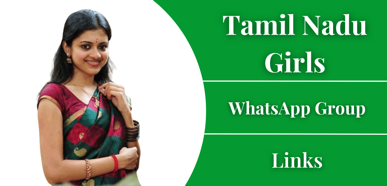 Tamil Nadu Girls WhatsApp Group Links
