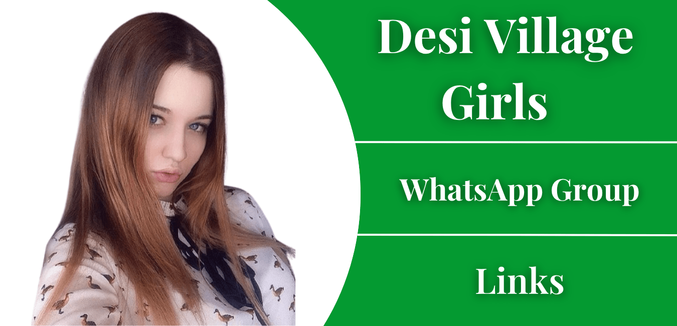Desi Village Girls WhatsApp Group Links