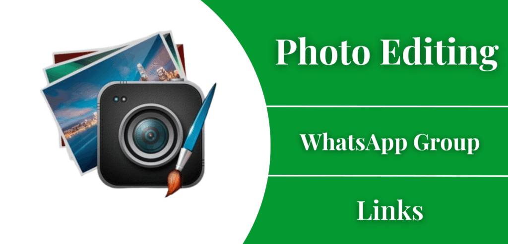 Active Photo Editing WhatsApp Group Links