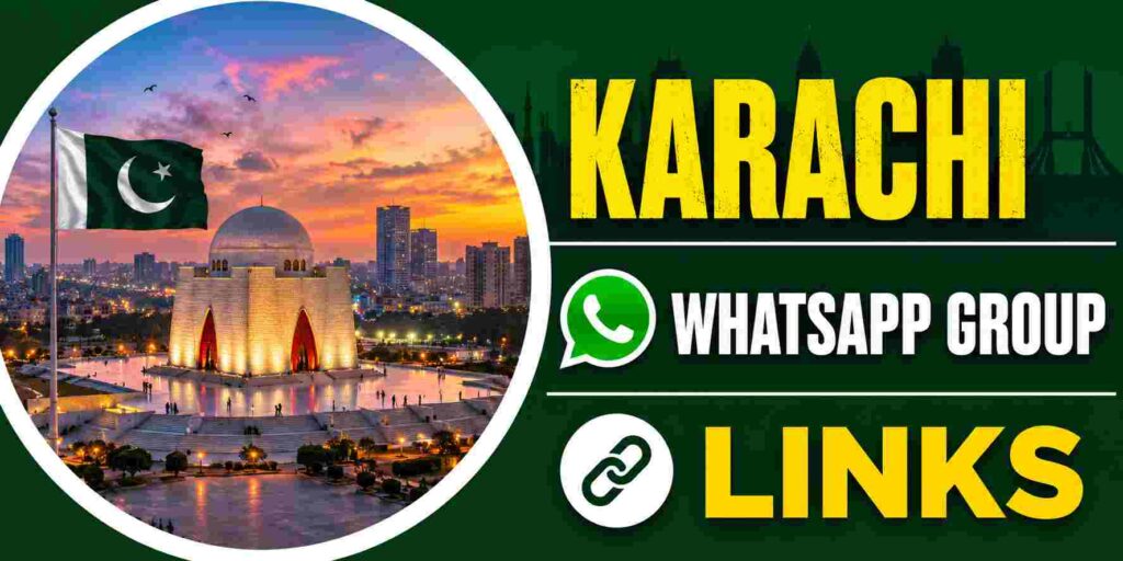 Karachi WhatsApp Group Links – Join Active Karachi WhatsApp Groups