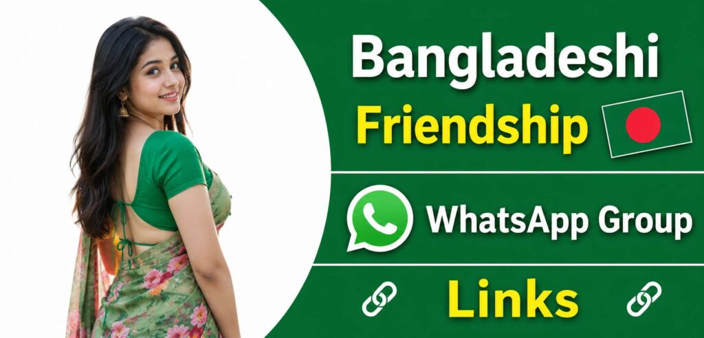 Bangladeshi Friendship WhatsApp Group Links