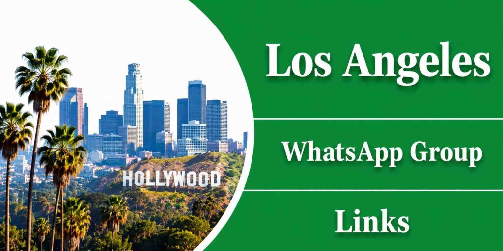 Los Angeles WhatsApp Group Links