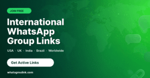 International WhatsApp Groups Links