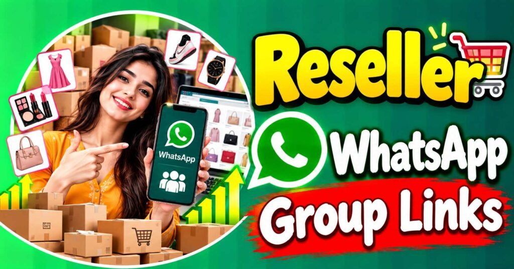 Reseller WhatsApp Group Links