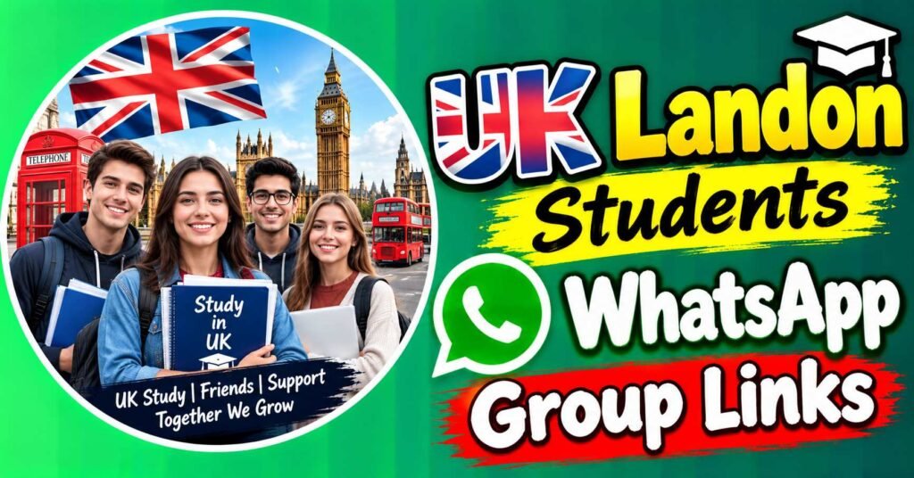 UK Landon Students WhatsApp Group Links